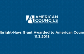 White text on blue background reads: Fulbright-Hays Grant Awarded to American Councils