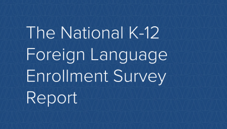 Graphic, white text on a blue background: The National K-12 Foreign Language Enrollment Survey